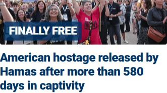 Israeli-American Hostage Freed by Hamas Ahead of Trump’s Middle East Visit